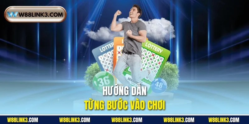Hướng dẫn từng bước vào chơi 