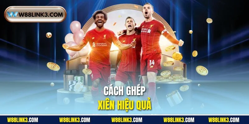 Cách ghép xiên hiệu quả 